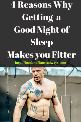 4 Reasons why Getting a Good Night of Sleep Makes you Fitter