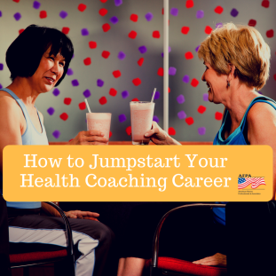 Jumpstart Your Health Coaching Career 1