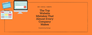 Top Website Mistakes That Almost Every Company Makes